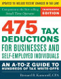 475 Tax Deductions for Businesses and Self-Employed Individuals: An A-to-Z Guide to Hundreds of Tax Write-Offs