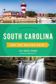 Title: South Carolina Off the Beaten Path®: Discover Your Fun, Author: Lee Davis Perry