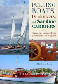 Title: In a Class All Their Own: Unique and Historic Boats of New England, Author: Tom Verde