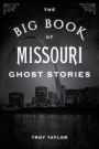 The Big Book of Missouri Ghost Stories