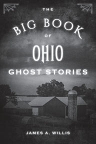 The Big Book of Ohio Ghost Stories