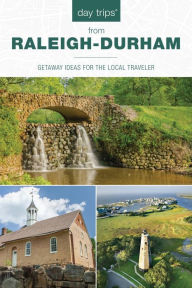 Title: Day Trips® from Raleigh-Durham: Getaway Ideas For The Local Traveler, Author: James L. Hoffman