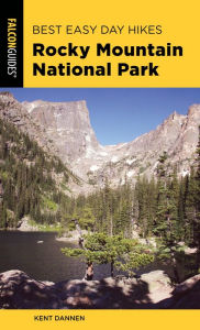 Title: Best Easy Day Hikes Rocky Mountain National Park, Author: Kent Dannen
