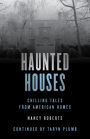 Haunted Houses: Chilling Tales From 26 American Homes