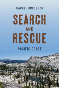 Title: Search and Rescue Pacific Coast, Author: Rachel Dresbeck