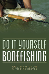 Real book pdf download Do It Yourself Bonefishing RTF English version