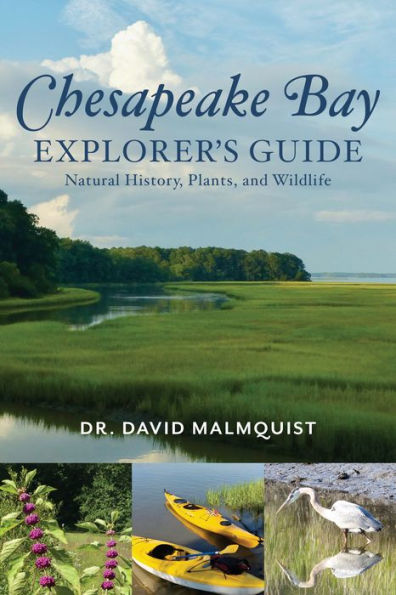 Chesapeake Bay Explorer's Guide: Natural History, Plants, and Wildlife