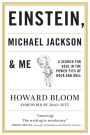 Einstein, Michael Jackson & Me: A Search for Soul in the Power Pits of Rock and Roll