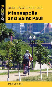 Title: Best Easy Bike Rides Minneapolis and Saint Paul, Author: Steve Johnson