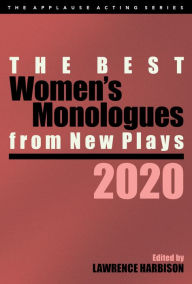 Title: The Best Women's Monologues from New Plays, 2020, Author: Lawrence Harbison