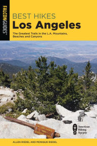 Title: Best Hikes Los Angeles: The Greatest Trails in the LA Mountains, Beaches, and Canyons, Author: Allen Riedel