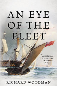 Title: An Eye of the Fleet: A Nathaniel Drinkwater Novel, Author: Richard Woodman