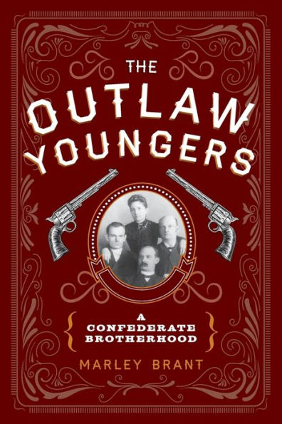 The Outlaw Youngers: A Confederate Brotherhood