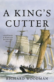 Title: A King's Cutter: A Nathaniel Drinkwater Novel, Author: Richard Woodman