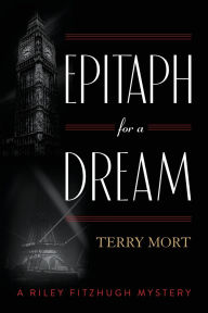 Title: Epitaph for a Dream, Author: Terry Mort