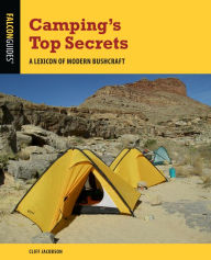 Title: Camping's Top Secrets: A Lexicon of Modern Bushcraft, Author: Cliff Jacobson