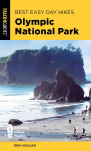 Title: Best Easy Day Hikes Olympic National Park, Author: Erik Molvar