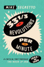 33 1/3 Revolutions Per Minute: A Critical Trip Through the Rock LP Era, 1955-1999