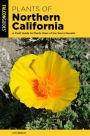 Plants of Northern California: A Field Guide to Plants West of the Sierra Nevada