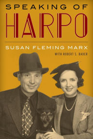 Title: Speaking of Harpo, Author: Susan Fleming Marx (1908 - 2002)