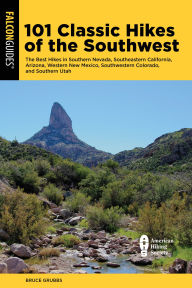 Title: 101 Classic Hikes of the Southwest, Author: Bruce Grubbs