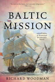Title: Baltic Mission: A Nathaniel Drinkwater Novel, Author: Richard Woodman