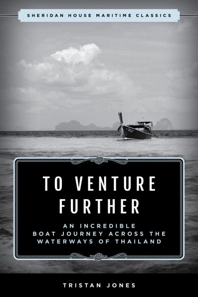 To Venture Further: An Incredible Boat Journey Across the Waterways of Thailand