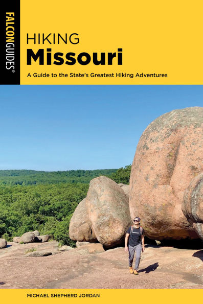 Hiking Missouri: A Guide to the State's Greatest Hiking Adventures