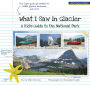 What I Saw in Glacier: A Kid's Guide to the National Park