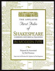 Applause First Folio of Shakespeare in Modern Type: Comedies, Histories & Tragedies