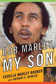 Title: Bob Marley, My Son, Author: Cedella Marley Booker