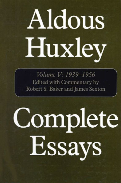 Complete Essays: Aldous Huxley, 1938-1956