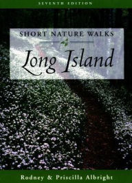 Title: Short Nature Walks Long Island, Author: Rodney Albright