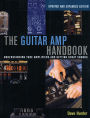 The Guitar Amp Handbook: Understanding Tube Amplifiers and Getting Great Sounds