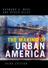 Title: The Making of Urban America, Author: Raymond A. Mohl