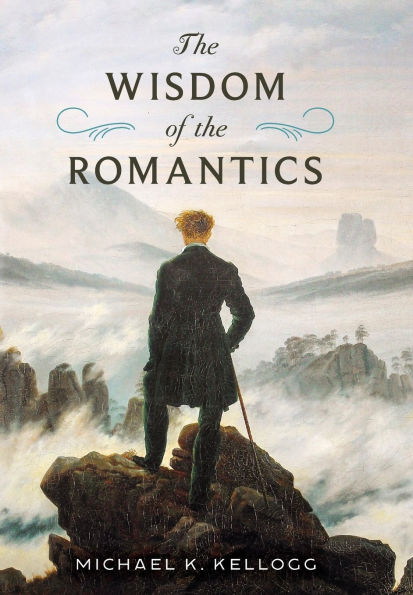 The Wisdom of the Romantics