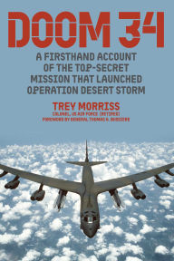 DOOM 34: A First-Hand Account of the Top-Secret Mission that Launched Operation Desert Storm
