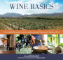Wine Basics: A Complete Illustrated Guide to Understanding, Selecting & Enjoying Wine