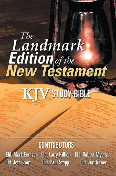The Landmark Edition of the New Testament (KJV Study Bible): KJV Study Bible