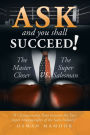 Ask and You Shall Succeed!: The Master Closer vs. the Super Salesman