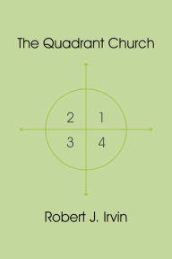 Title: The Quadrant Church, Author: Robert J. Irvin
