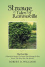Strange Tales of Rammsville: The First Tale: A Search for Sanity, the Second Tale: Revenge So Very Sweet, the Third Tale: The Voiceless