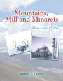 Mountains, Mill and Minarets: Poems and Photos