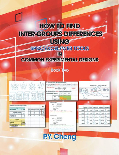 How to find Inter-Groups Differences Using SPSS/Excel/Web Tools In Common Experimental Designs: Book Two