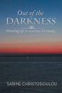 Out of the Darkness: Growing Up in Wartime Germany