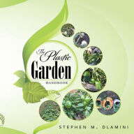Title: The Plastic Garden, Author: Stephen M. Dlamini
