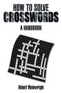 How to Solve Crosswords: A Handbook