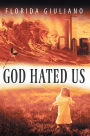 God Hated Us