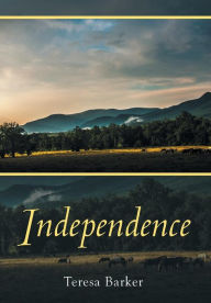 Title: Independence, Author: Teresa Barker