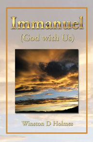 Title: Immanuel (God with Us), Author: Winston D Holmes